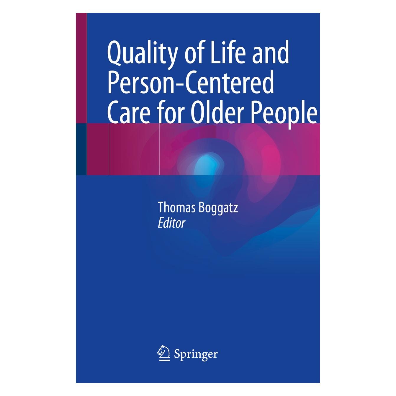 Springer Quality of Life and Person-Centered Care for Older People (Englisch, Softcover, Thomas Boggatz) (56090205)