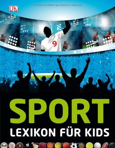 Dorling Kindersley Verlag - Sport. Lexikon für Kids, mit mehr als 100 Sportarten - Preis vom 13.10.2026 11:25:28 h