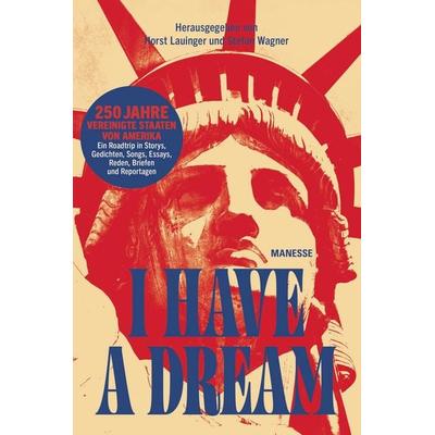 I Have a Dream, Gebundene Ausgabe von , Manesse, 978-3-7175-2591-2