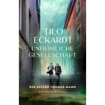 Unheimliche Gesellschaft, Gebundene Ausgabe von Tilo Eckardt, Droemer Knaur, 978-3-426-56021-1
