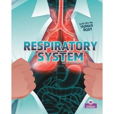 Respiratory System, Gebundene Ausgabe von Tracy Vonder Brink, Crabtree, 978-1-03-980020-5