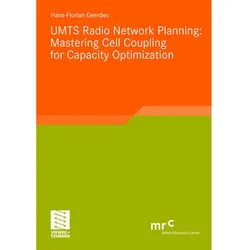 UMTS Radio Network Planning: Mastering Cell Coupling for Capacity Optimization, Fachbücher von Hans-Florian Geerdes