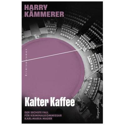 Kalter Kaffee, Taschenbuch von Harry Kämmerer, HarperCollins Taschenbuch, 978-3-365-00642-9