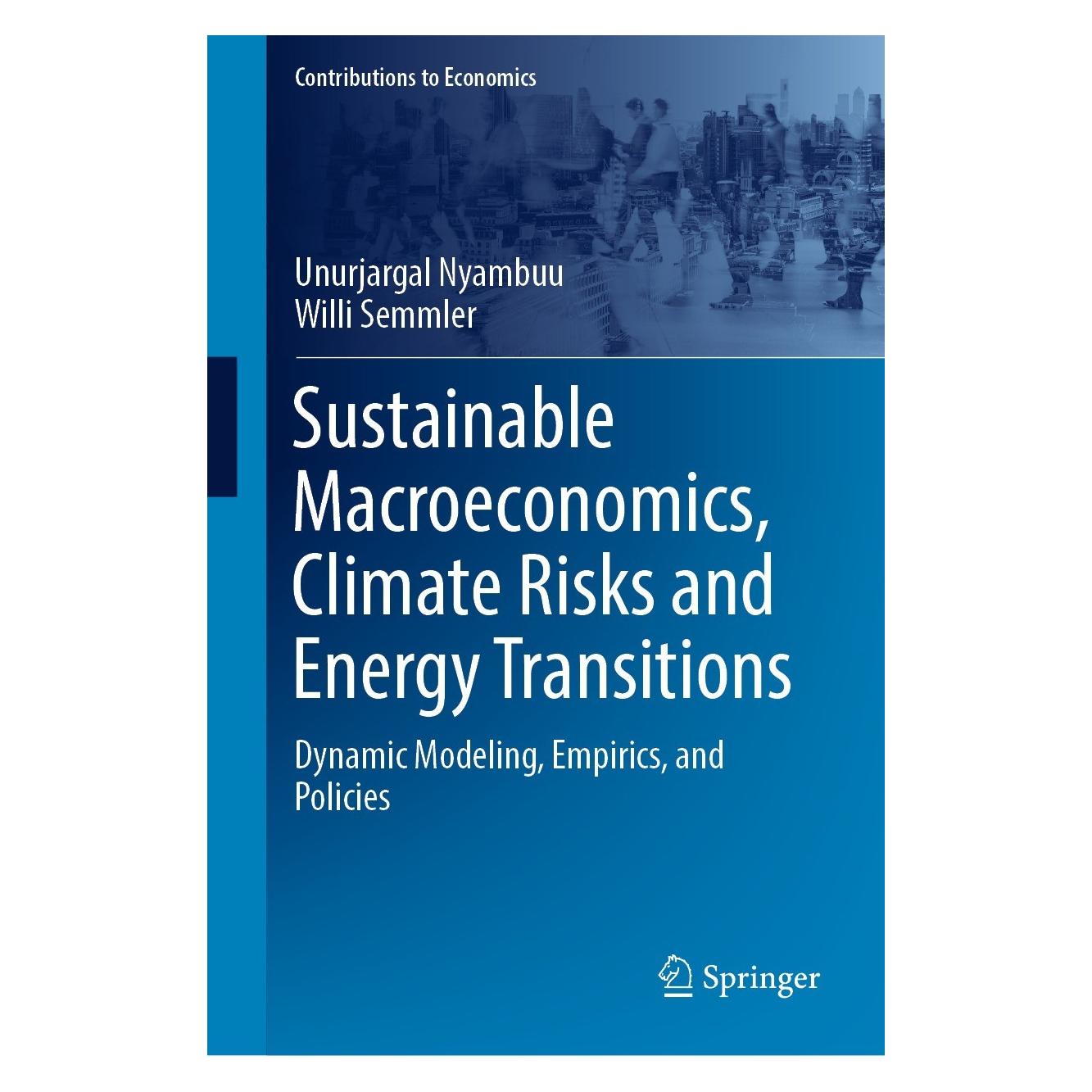Springer Sustainable Macroeconomics, Climate Risks and Energy Transitions (Englisch, Hardcover, Unurjargal Nyambuu, Willi Semmler) (9783031279812)