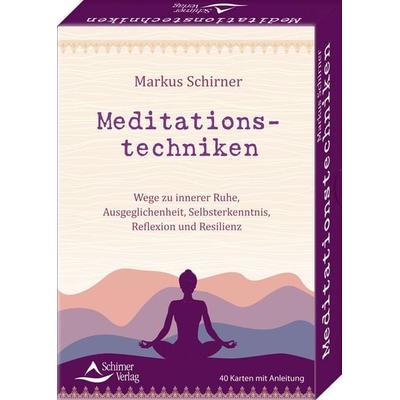 Meditationstechniken- Wege zu innerer Ruhe, Ausgeglichenheit, Selbsterkenntnis, Reflexion und Resilienz, Gebundene Ausgabe von Markus Schirner,