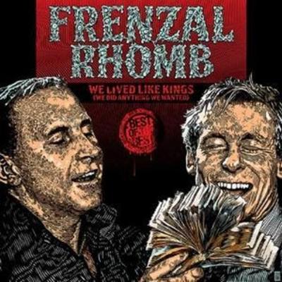 We Lived Like Kings-Best Of The Best - Frenzal Rhomb, CD