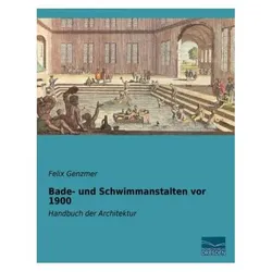 Bade- und Schwimmanstalten vor 1900, Fachbücher von Felix Genzmer