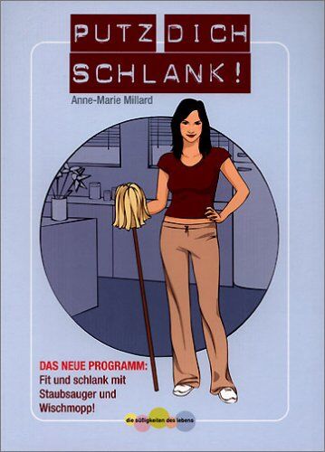 Anne-Marie Millard - Putz' dich schlank! - Preis vom 30.09.2026 09:01:18 h