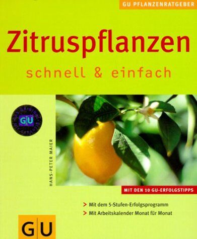 Hans-Peter Maier - Zitruspflanzen schnell & einfach (GU Pflanzenratgeber (neu)) - Preis vom 13.10.2026 11:25:28 h
