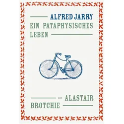 Alfred Jarry, Sachbücher von Yvonne Badal, Alastair Brotchie