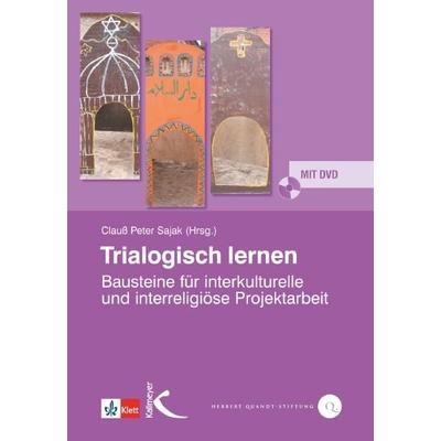 Trialogisch lernen, Paperback von Clauss P. Sajak, Kallmeyer, 978-3-7800-1044-5