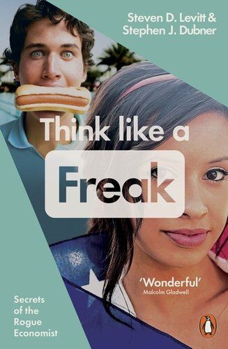 Dubner, Stephen J. - Think Like a Freak: Secrets of the Rogue Economist - Preis vom 11.10.2026 15:43:13 h