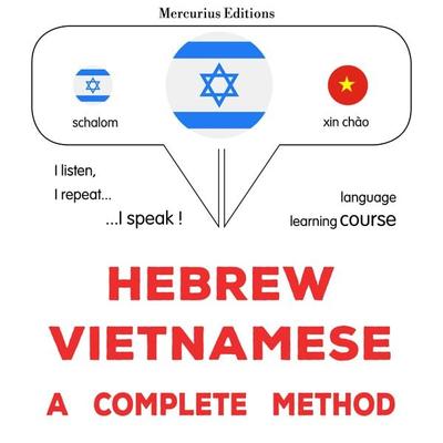 Hebrew - Vietnamese : a complete method - James Gardner, Audio, 9782821172555