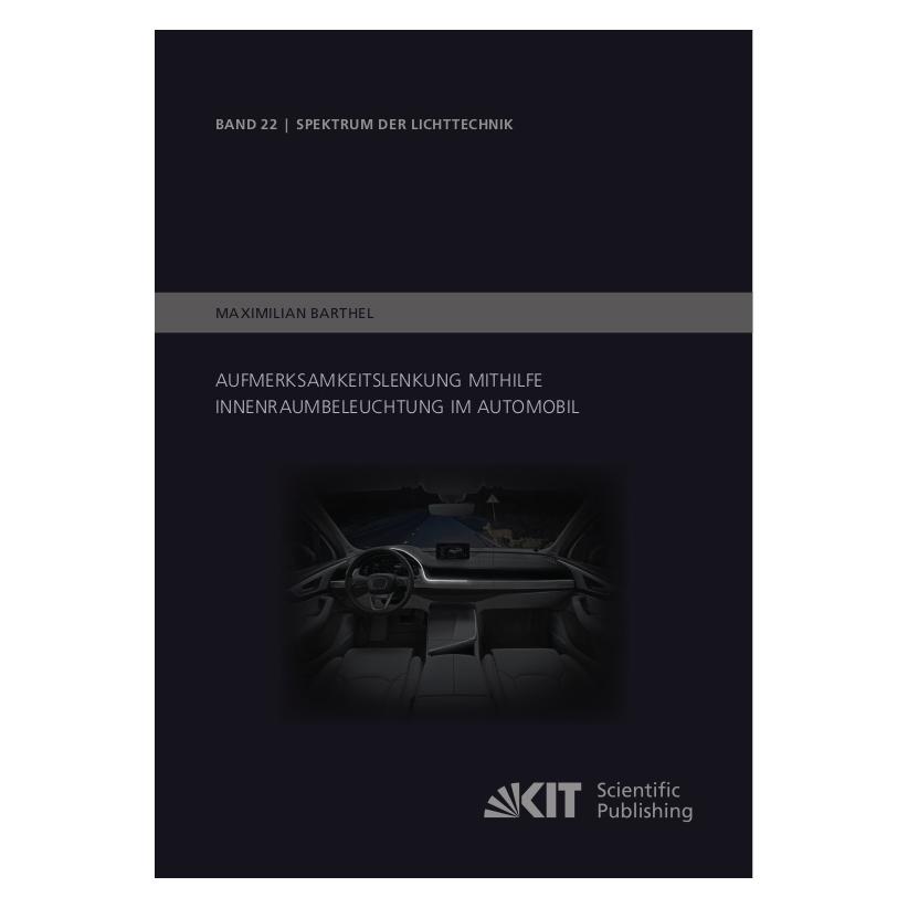 KIT Scientific Publishing Aufmerksamkeitslenkung mithilfe Innenraumbeleuchtung im Automobil (Deutsch, Softcover, Maximilian Barthel) (56171397)