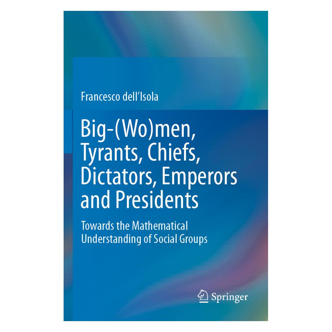 Springer Big-(Wo)men, Tyrants, Chiefs, Dictators, Emperors and Presidents (Englisch, Softcover, Francesco dell'Isola) (56155348)