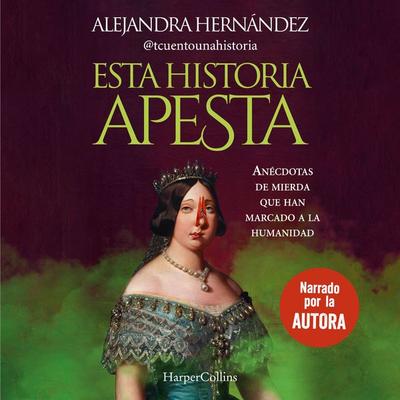 Esta historia apesta - Alejandra Hernández, Audio, 9788419883025