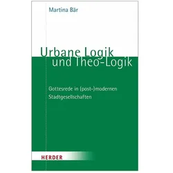 Urbane Logik und Theo-Logik, Fachbücher von Martina Bär