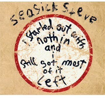 Seasick Steve - I Started Out With Nothin & I - Preis vom 09.10.2026 07:28:09 h