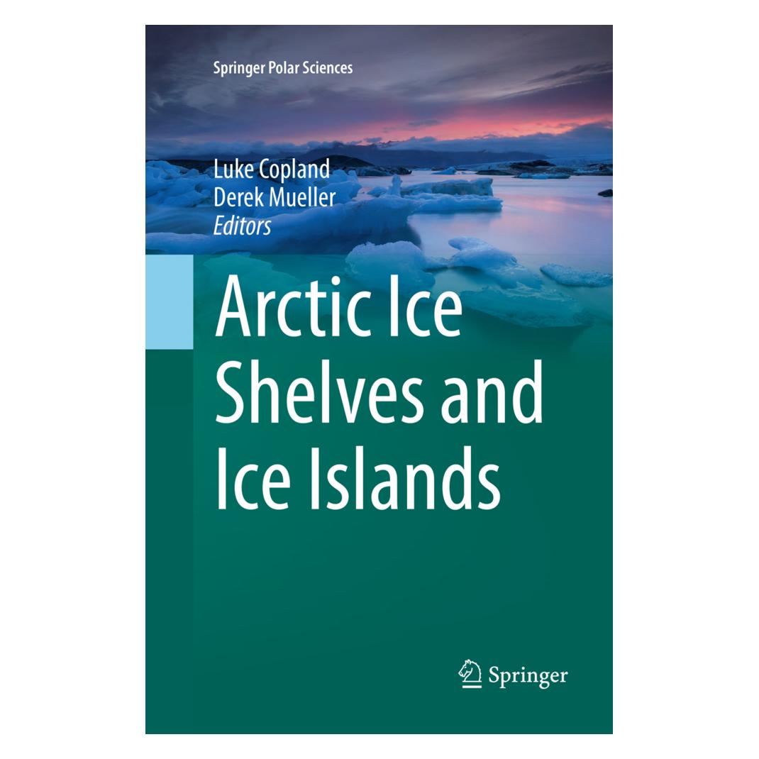 Springer Arctic Ice Shelves and Ice Islands (Englisch, Softcover, Derek Mueller, Luke Copland) (56055224)