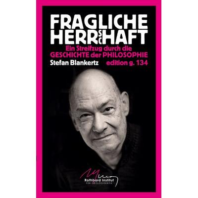 Fragliche Herrschaft, Taschenbuch von Stefan Blankertz, BoD – Books on Demand, 978-3-695-18839-0