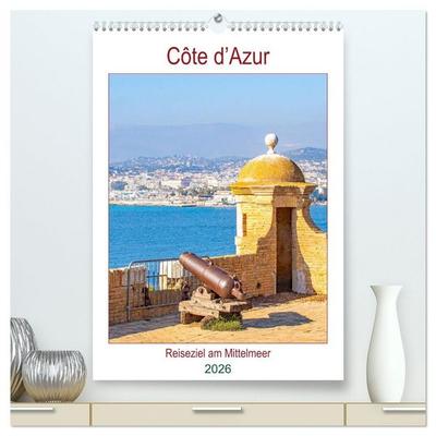 Côte d’Azur - Reiseziel am Mittelmeer (hochwertiger Premium Wandkalender 2026 DIN A2 hoch), Kunstdruck in Hochglanz