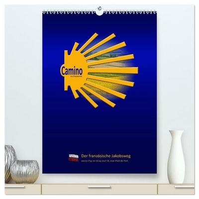 Jakobsweg Via Podiensis (hochwertiger Premium Wandkalender 2027 DIN A2 hoch), Kunstdruck in Hochglanz
