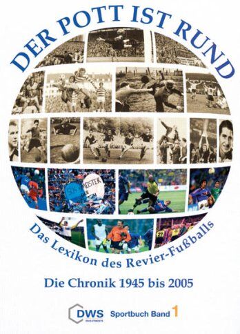 Ralf Piorr - Das Lexikon des Revierfußballs 1. Der Pott ist Rund - Preis vom 02.10.2026 23:42:20 h