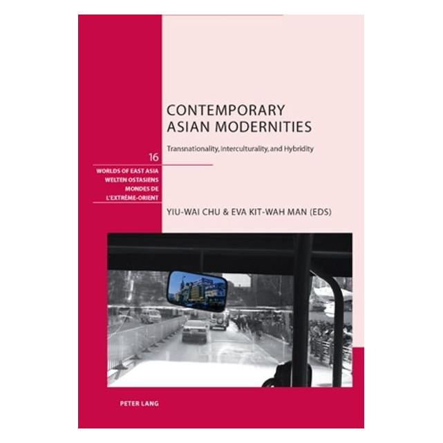 Peter Lang Contemporary Asian Modernities (Englisch, Hardcover, Eva Man Kit Wah, Yiu Wai Chu) (67763575)