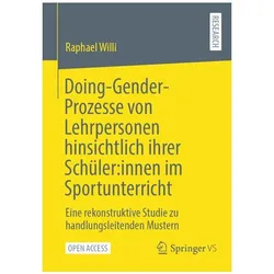 Doing-Gender-Prozesse von Lehrpersonen hinsichtlich ihrer Schüler:innen im Sportunte, Fachbücher von Raphael Willi