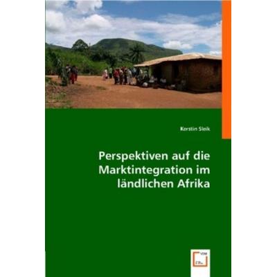 Sleik, K: Perspektiven auf die Marktintegration im l¿lichen, Taschenbuch von Kerstin Sleik, VDM, 978-3-8364-8816-7