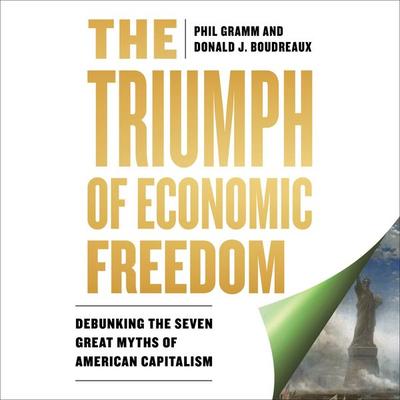 The Triumph of Economic Freedom - Phil Gramm,Donald J. Boudreaux, Audio, 9798216376415
