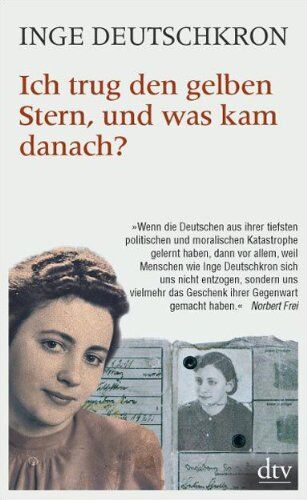 Inge Deutschkron - Ich trug den gelben Stern, und was kam danach? - Preis vom 09.10.2026 07:28:09 h