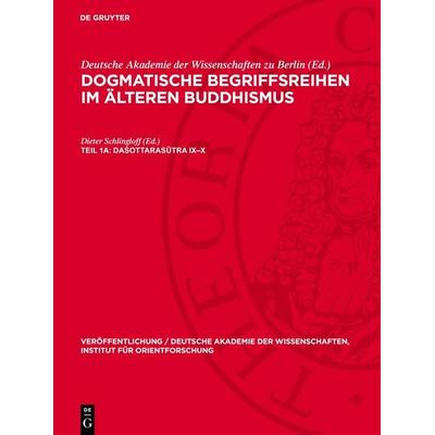 Daśottarasūtra IX–X, Gebundene Ausgabe von , De Gruyter, 978-3-11-270456-1