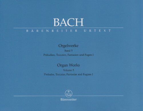 Johann Sebastian Bach - Orgelwerke 5: Präludien, Toccaten, Fantasien, Fugen I - Preis vom 10.10.2026 11:48:34 h
