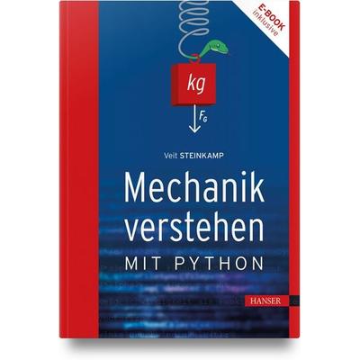 Mechanik verstehen mit Python, Set von Veit Steinkamp, Carl Hanser, 978-3-446-48223-4