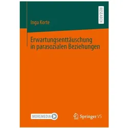Erwartungsenttäuschung in parasozialen Beziehungen, Fachbücher von Inga Korte