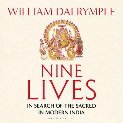 Nine Lives - William Dalrymple, Audio, 9781526679468
