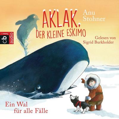 Aklak, der kleine Eskimo - Ein Wal für alle Fälle - Anu Stohner, Audio, 9783837140927