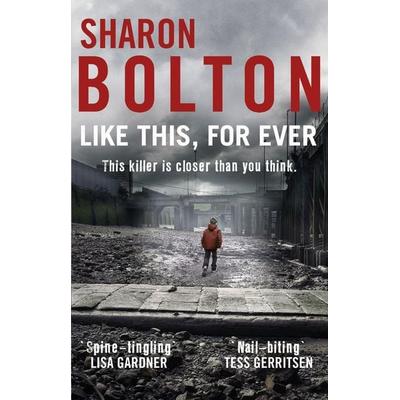 Like This, For Ever, Taschenbuch von Sharon Bolton, KNV Besorgung, 978-0-552-16637-9