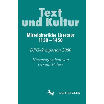 Text und Kultur, Gebundene Ausgabe von Ursula Peters, J.B. Metzler, Part of Springer Nature - Springer-Verlag GmbH, 978-3-476-01854-0