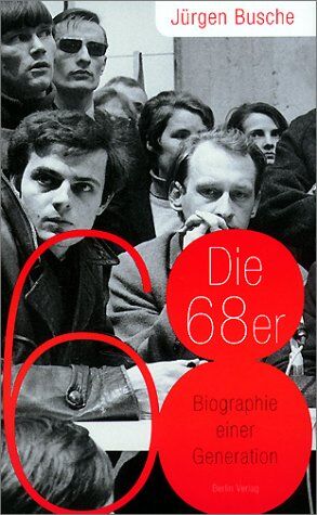 Jürgen Busche - Die 68er - Preis vom 12.10.2026 11:37:12 h