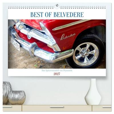 BEST OF BELVEDERE - Das Spitzenmodell von Plymouth (hochwertiger Premium Wandkalender 2027 DIN A2 quer), Kunstdruck in Hochglanz
