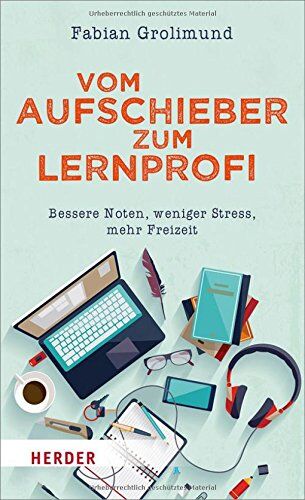Fabian Grolimund - Vom Aufschieber zum Lernprofi: Bessere Noten, weniger Stress, mehr Freizeit - Preis vom 11.10.2026 03:10:56 h