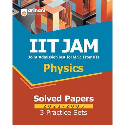 IIT JAM Physics Solved Papers (2023-2005) and 3 Practice Sets, Taschenbuch von Atique Hassan, Arihant Publication India Limited, 978-93-222-2116-4
