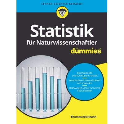 Statistik für Naturwissenschaftler für Dummies, Taschenbuch von Thomas Krickhahn, Wiley-VCH, 978-3-527-71313-4
