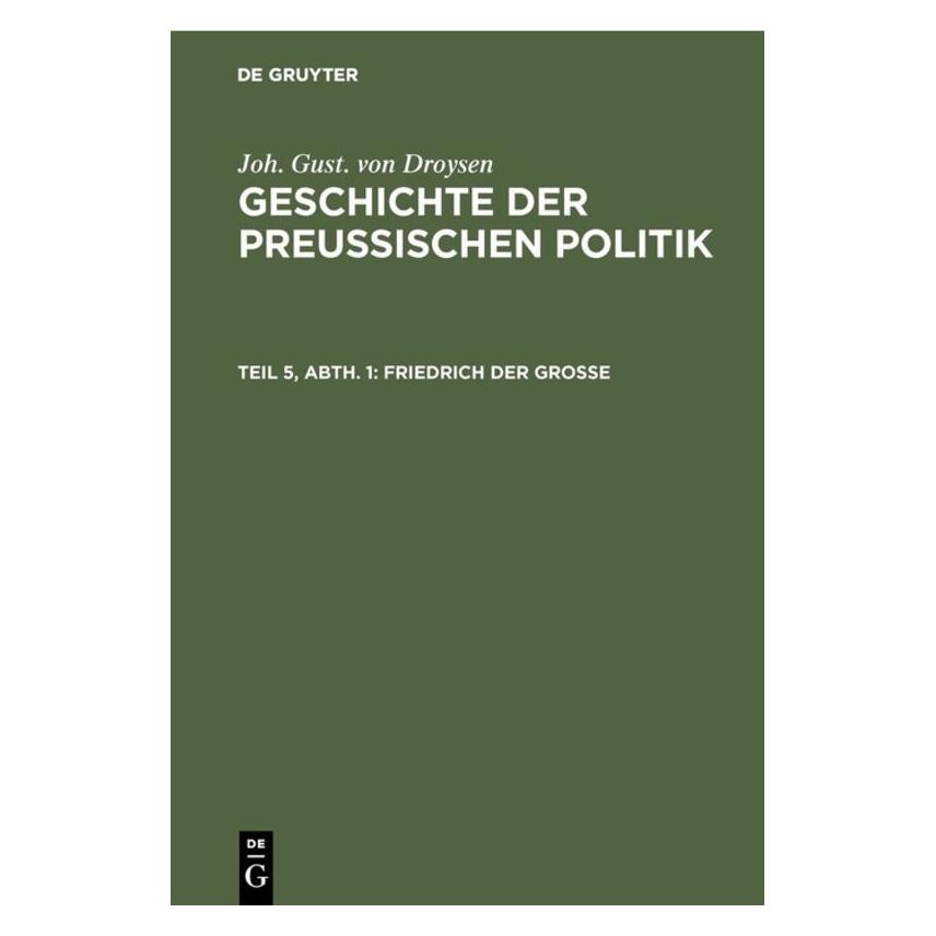 De Gruyter Droysen:Joh. Gust. von Droysen: Geschic (Deutsch, Hardcover, Johann Gustav Droysen) (67773503)