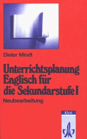 Dieter Mindt - Unterrichtsplanung Englisch für Sekundarstufe I. Neubearbeitung - Preis vom 05.10.2026 03:47:11 h