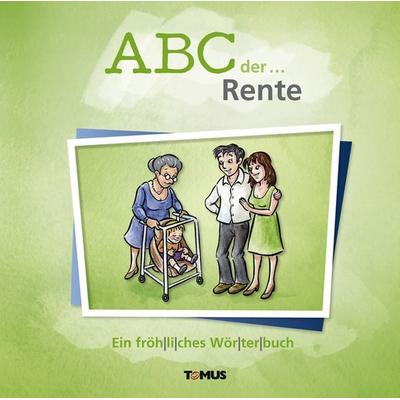 ABC der ... Rente, Gebundene Ausgabe von , Edition XXL, 978-3-7366-4011-5