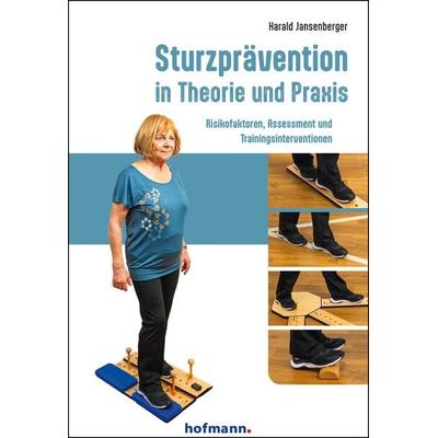 Sturzprävention in Theorie und Praxis, Taschenbuch von Harald Jansenberger, Hofmann-Verlag, 978-3-7780-9270-5