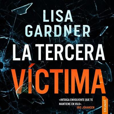 La tercera víctima - Lisa Gardner, Audio, 9788742813317